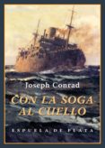 con la soga al cuello-joseph conrad-9788416034666 con la soga al cuello-joseph conrad-9788416034666