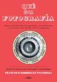 (pe) ¿que es la fotografia?-francisco pastoriza-9788416177066 (pe) ¿que es la fotografia?-francisco pastoriza-9788416177066