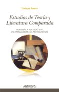 estudios de teoria y literatura comparada: de goethe a machado y de las vanguardias a la poetica actual-enrique baena-9788416421466 estudios de teoria y literatura comparada: de goethe a machado y de las vanguardias a la poetica actual-enrique baena-9788416421466