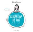 cuentos de burbujas de paz: una manera creativa de practicar mindfulness en familia-sylvia comas-9788416588466 cuentos de burbujas de paz: una manera creativa de practicar mindfulness en familia-sylvia comas-9788416588466