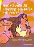 que alguien se acueste conmigo, por favor-gina wynbrandt-9788416709366 que alguien se acueste conmigo, por favor-gina wynbrandt-9788416709366