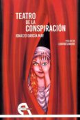 teatro de la conspiracion-ignacio garcia may-9788416923366 teatro de la conspiracion-ignacio garcia may-9788416923366