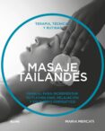 masajes tailandes: terapia, tecnicas y rutinas: manual para incrementar su flexibilidad, relajacion y equilibrio energetico-9788416965366 masajes tailandes: terapia, tecnicas y rutinas: manual para incrementar su flexibilidad, relajacion y equilibrio energetico-9788416965366