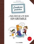 cuaderno practico para educar a tu hijo sin gritarle-anne guibert-9788416972166 cuaderno practico para educar a tu hijo sin gritarle-anne guibert-9788416972166