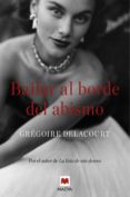 bailar al borde del abismo-gregoire delacourt-9788417108366 bailar al borde del abismo-gregoire delacourt-9788417108366