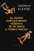 el diario completamente veridico de un indio a tiempo parcial-sherman alexie-9788417151966 el diario completamente veridico de un indio a tiempo parcial-sherman alexie-9788417151966