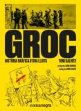 groc: historia grafica d una lluita-toni galmes-9788417188566 groc: historia grafica d una lluita-toni galmes-9788417188566