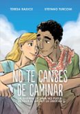no te canses de caminar-teresa radice-stefano turconi-9788417294366 no te canses de caminar-teresa radice-stefano turconi-9788417294366