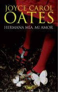 hermana mía, mi amor (ebook)-joyce carol oates-9788420403366 hermana mía, mi amor (ebook)-joyce carol oates-9788420403366