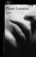 alex (un caso del comandante camille verhoeven 2) (ebook)-pierre lemaitre-9788420479866 alex (un caso del comandante camille verhoeven 2) (ebook)-pierre lemaitre-9788420479866
