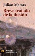 breve tratado de la ilusion-julian marias-9788420637266 breve tratado de la ilusion-julian marias-9788420637266