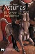 el señor presidente-miguel angel asturias-9788420658766 el señor presidente-miguel angel asturias-9788420658766