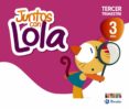 juntos con lola 3 años tercer trimestre-9788421675366 juntos con lola 3 años tercer trimestre-9788421675366