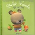 el jardin (bebe koala)-9788421697566 el jardin (bebe koala)-9788421697566