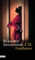el asesino desconsolado (ebook)-j. m. guelbenzu-9788423352166 el asesino desconsolado (ebook)-j. m. guelbenzu-9788423352166