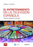 el entretenimiento en la television española: historia, industria y mercado-enrique guerrero-9788423427666 el entretenimiento en la television española: historia, industria y mercado-enrique guerrero-9788423427666