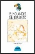 el holandes sin esfuerzo-marie-aude murail-9788423624966 el holandes sin esfuerzo-marie-aude murail-9788423624966