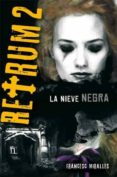 retrum 2: la nieve negra-francesc miralles-9788424636166 retrum 2: la nieve negra-francesc miralles-9788424636166