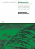waterscapes: el tratamiento de aguas residuales medianate sistema s vegetales-helene izembart-9788425218866 waterscapes: el tratamiento de aguas residuales medianate sistema s vegetales-helene izembart-9788425218866