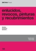 enlucidos, revocos, pinturas, y recubrimientos: detalles, product os, ejemplos-anette hochberg-9788425221866 enlucidos, revocos, pinturas, y recubrimientos: detalles, product os, ejemplos-anette hochberg-9788425221866