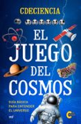 el juego del cosmos: guia basica para entender el universo-9788427044166 el juego del cosmos: guia basica para entender el universo-9788427044166