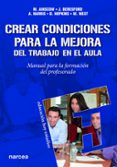 crear condiciones para la mejora del trabajo en el aula: manual p ara la formacion del profesorado-9788427713666 crear condiciones para la mejora del trabajo en el aula: manual p ara la formacion del profesorado-9788427713666