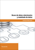 bases de datos relacionales y modelado de datos-jose manuel piñeiro gomez-9788428333566 bases de datos relacionales y modelado de datos-jose manuel piñeiro gomez-9788428333566