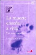 la muerte enseña a vivir: vivir sanamente en el duelo-jose carlos bermejo higuera-9788428525466 la muerte enseña a vivir: vivir sanamente en el duelo-jose carlos bermejo higuera-9788428525466