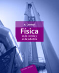 fisica en la ciencia y en la industria-alan cromer-9788429141566 fisica en la ciencia y en la industria-alan cromer-9788429141566