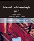 manual de mineralogia (vol. i): basado en la obra de j. d. dana (4ª ed.)-cornelius hurlbut-cornelis klein-9788429146066 manual de mineralogia (vol. i): basado en la obra de j. d. dana (4ª ed.)-cornelius hurlbut-cornelis klein-9788429146066