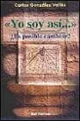 yo soy asi...: ¿es posible cambiar?-carlos gonzalez valles-9788429313666 yo soy asi...: ¿es posible cambiar?-carlos gonzalez valles-9788429313666