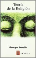 teoria de la religion-georges bataille-9788430602766 teoria de la religion-georges bataille-9788430602766