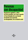 personas con discapacidad: real decreto legislativo 1/2013, de 29 de noviembre, por el que se aprueba el texto refundido de la ley general de derechos de las personas con discapacidad y de su inclusio-9788430961566 personas con discapacidad: real decreto legislativo 1/2013, de 29 de noviembre, por el que se aprueba el texto refundido de la ley general de derechos de las personas con discapacidad y de su inclusio-9788430961566