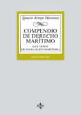 compendio de derecho maritimo (ley 14/2014, de navegacion maritima) (6ª ed.)-ignacio arroyo-9788430972166 compendio de derecho maritimo (ley 14/2014, de navegacion maritima) (6ª ed.)-ignacio arroyo-9788430972166