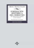 Descargar ebooks google gratis FORMACIÓN HISTÓRICA DEL DERECHO de ALFREDO JOSÉ MARTÍNEZ GONZÁLEZ ePub PDB en español 9788430983766