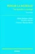 pensar la sociedad: una iniciacion a la sociologia (3ª ed)-9788431325466 pensar la sociedad: una iniciacion a la sociologia (3ª ed)-9788431325466