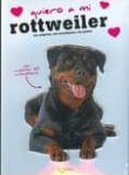 quiero a mi rottweiler-9788431550066 quiero a mi rottweiler-9788431550066