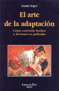 arte de la adaptacion: ficcion y realidad en el cine s-linda seger-9788432129766 arte de la adaptacion: ficcion y realidad en el cine s-linda seger-9788432129766