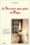 el secreto que guia al papa: la experiencia de fatima en el ponti ficado de juan pablo ii-aura miguel-9788432133466 el secreto que guia al papa: la experiencia de fatima en el ponti ficado de juan pablo ii-aura miguel-9788432133466