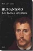 humanismo: los bienes invisibles-jose luis lorda-9788432137266 humanismo: los bienes invisibles-jose luis lorda-9788432137266