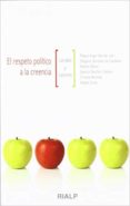 el respeto politico a la creencia (ebook)-9788432139666 el respeto politico a la creencia (ebook)-9788432139666