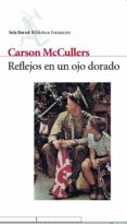 reflejos en ojo dorado-carson mccullers-9788432219566 reflejos en ojo dorado-carson mccullers-9788432219566
