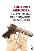 la aventura del tocador de señoras (ed. limitada verano 2017)-eduardo mendoza-9788432232466 la aventura del tocador de señoras (ed. limitada verano 2017)-eduardo mendoza-9788432232466