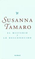 el misterio y lo desconocido-susanna tamaro-9788432295966 el misterio y lo desconocido-susanna tamaro-9788432295966