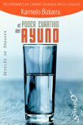 el poder curativo del ayuno : recuperando un camino olvidado haci a la salud-karmelo bizkarra-9788433021366 el poder curativo del ayuno : recuperando un camino olvidado haci a la salud-karmelo bizkarra-9788433021366