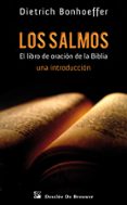 los salmos: el libro de oracion-dietrich bonhoeffer-9788433023766 los salmos: el libro de oracion-dietrich bonhoeffer-9788433023766