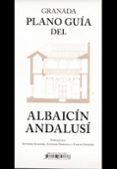granada plano guia del albaicin andalusi-antonio orihuela-antonio almagro-9788433857866 granada plano guia del albaicin andalusi-antonio orihuela-antonio almagro-9788433857866