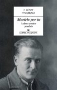 moriria per tu i altres contes perduts-francis scott fitzgerald-9788433915566 moriria per tu i altres contes perduts-francis scott fitzgerald-9788433915566