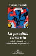 la pesadilla terrorista: miedo y fantasia en estados unidos despu es del 11-s-susan faludi-9788433962966 la pesadilla terrorista: miedo y fantasia en estados unidos despu es del 11-s-susan faludi-9788433962966