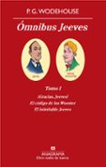 omnibus jeeves, tomo 1 (¡gracias jeeves!; el código de los wooste r; el inimitable jeeves)-p.g. wodehouse-9788433975966 omnibus jeeves, tomo 1 (¡gracias jeeves!; el código de los wooste r; el inimitable jeeves)-p.g. wodehouse-9788433975966
